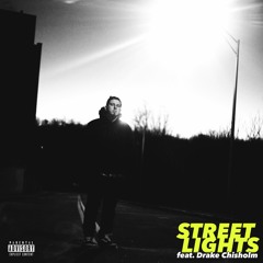 Street Lights (feat. Drake Chisholm)