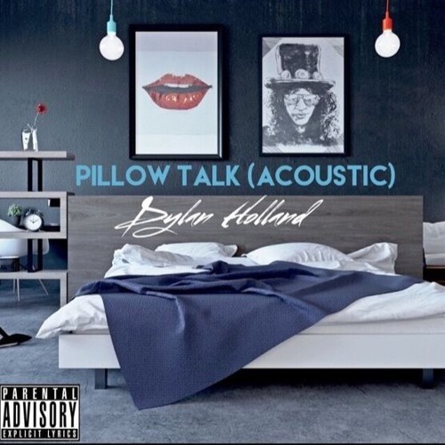 Zayn Malik Pillow Talk Acoustic Dylan Holland Cover By