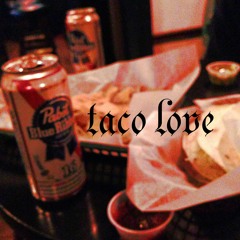 Taco Love (feat. Robbie Banks)