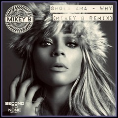 Shola Ama - Why [Mikey B Remix]