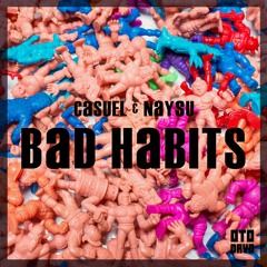 CasueL & Naysu - Bad Habits