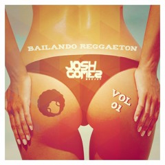 Bailando Reggaeton Vol 01 - Josh Gomez Dj