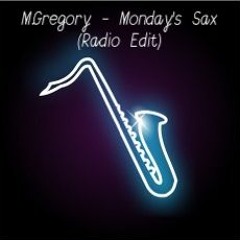 M.Gregory - Monday's Sax (Radio Edit)