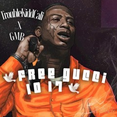 TroubleKiddCali X GMB- Free Gucci