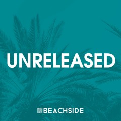BEACHSIDE PODCAST SERIES EPISODE 004 - Unreleased