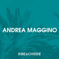BEACHSIDE PODCAST SERIES EPISODE 017 - Andrea Maggino