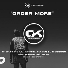 G - Eazy - Order More Ft. Lil Wayne, Yo Gotti, Starrah Instrumental beat FREE