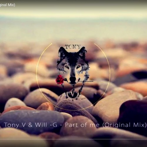 Tony V & Will - G - Part Of Me (Original Mix)