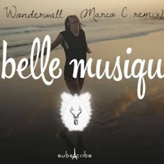 Oasis - Wonderwall (Marco C Remix)