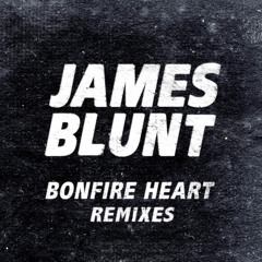 James Blunt - Bonfire Heart (HIIO Remix)