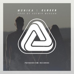 Monika - Closer (Prod By Ademir Marsan)(Original Mix)