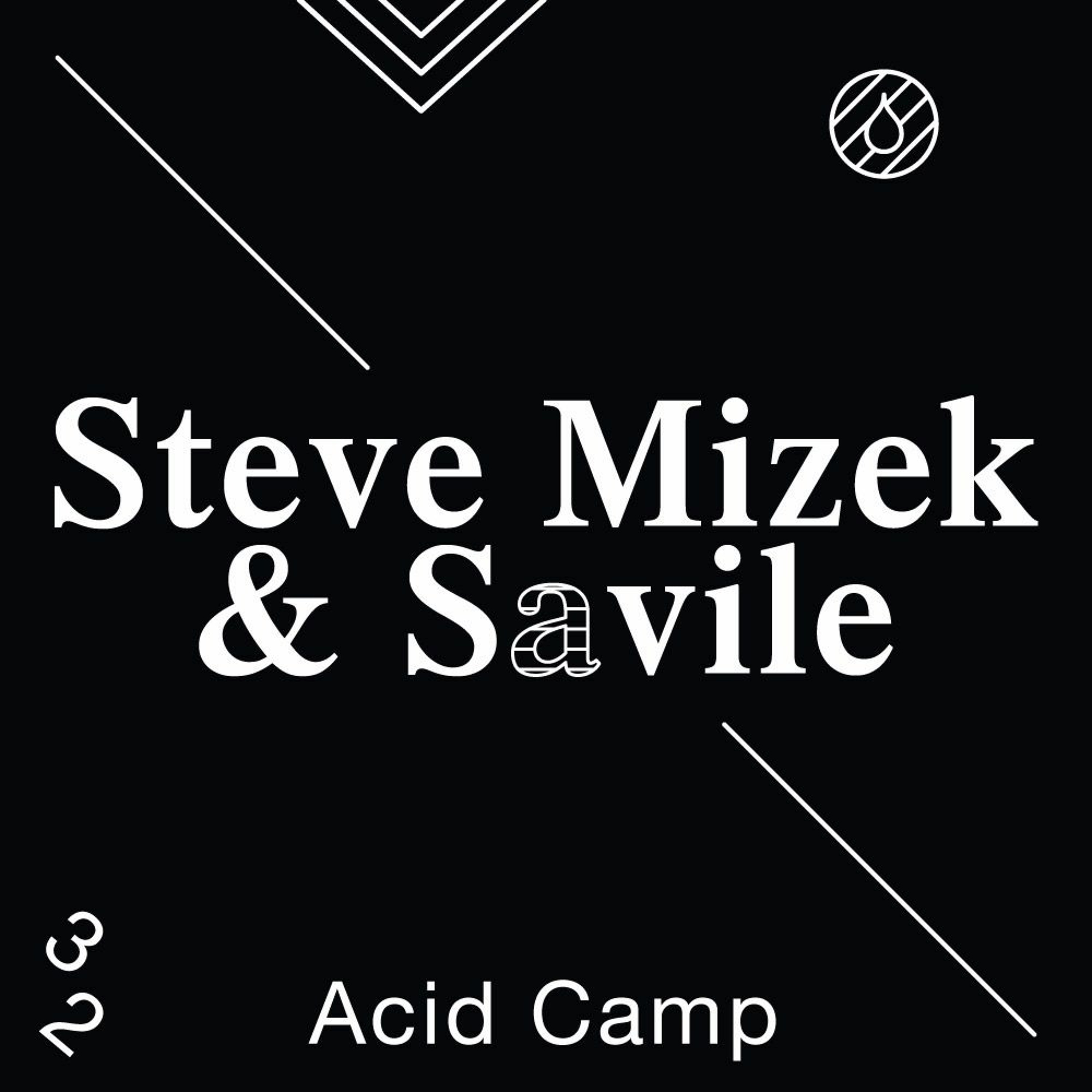 Acid Camp Vol. 32 - Steve Mizek & Savile