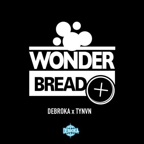 Debroka X TYNVN - Wonderbread