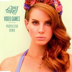 Lana Del Rey - Video Games (Propulsive Remix)