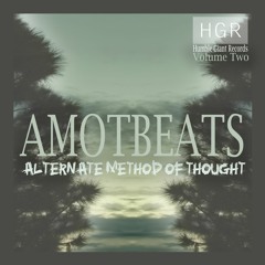 AMOTBEATS - Alternate Method Of Thought Volume Two - 17 -Bonus- The​.​opening (fadES X AMOTBEATS)