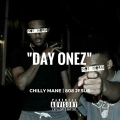 Day Onez Freestyle - Chilly Mane x 808 Jesus
