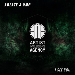 Ablaze & VMP - I See You