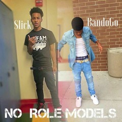 BandoGo Ft Slick Guruzee - No Role Models