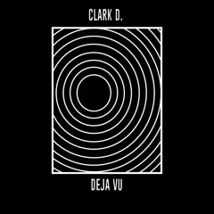 Deja Vu (prod. by Clark D)