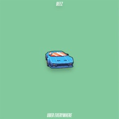 MadeinTYO - Uber Everywhere (BEEZ Remix)