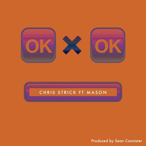 OK x OK Ft MASON(Prod by Sean Cannister)
