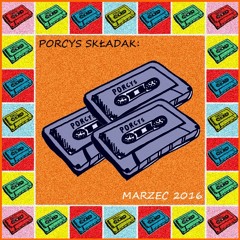 Porcys Składak: Marzec 2016
