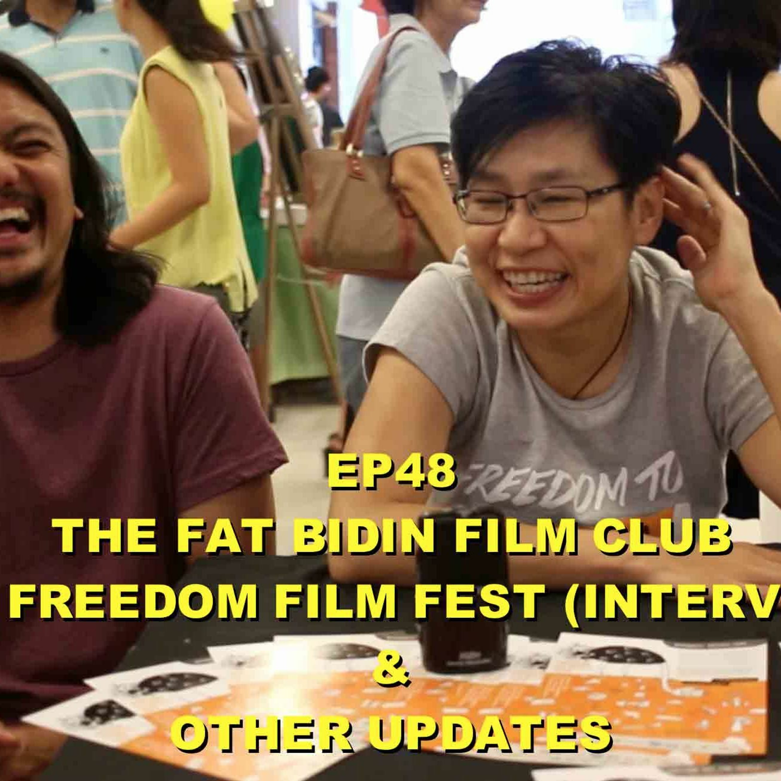 The Fat Bidin Film Club (Ep 48) - Freedom Film Festival (Interview) & Other Things episode artwork