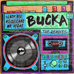 Lady Bee & Noise Cans - Bucka (feat. Mr Vegas) [Max Enforcer Remix]