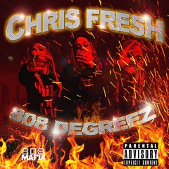 CHRIS FRESH - MANALLDI$FUCKINICEAYE! (M.A.F.I.A.) [PROD. EVK95]