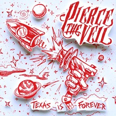 Pierce The Veil - Texas Is Forever
