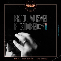 Erol Alkan Boiler Room London Residency - Episode 02