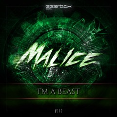 GBD142. Malice - I'm A Beast