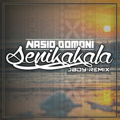 Senikakala - Nasio Domoni (Jboy x SouthXide Dj)_RMX2K16