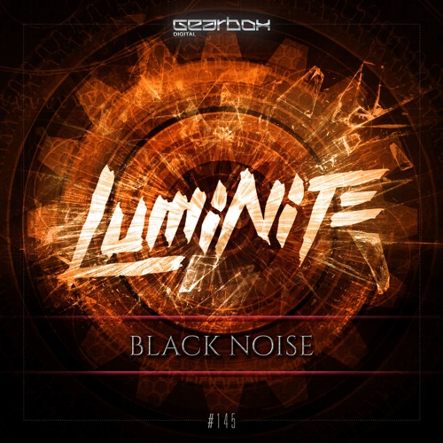 GBD145. Luminite - Black Noise