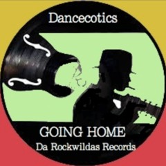 Going Home -  Dancecotics ( Deep Mix )+(Da  Rockwildas)