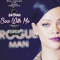 Batman - Sex With Me (Freestyle)