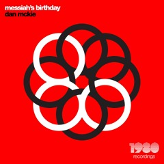 Dan Mckie- Messiah's Birthday (Andy Himself "Summer of Love" Remix)