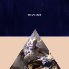 Dream Loud