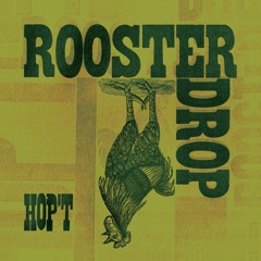 Rooster Drop