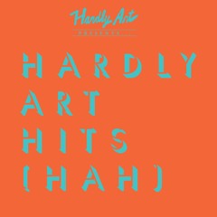 Hardly Art Hits