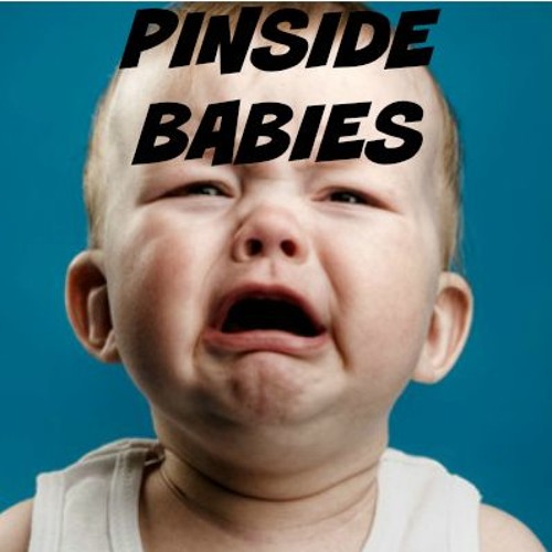 Special Edition: "Pinside Babies!"