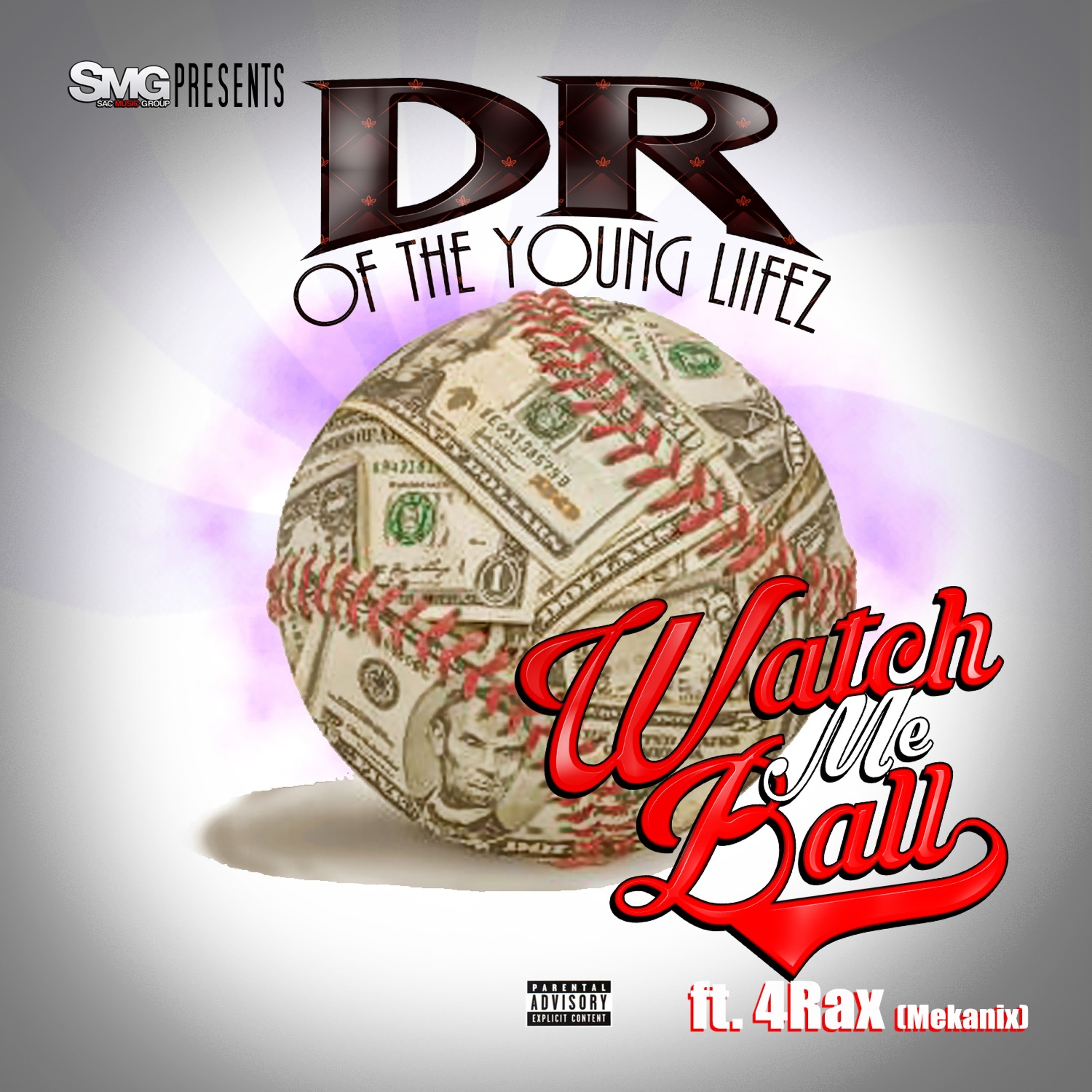 D.R (Of The Young Liifez) ft/ 4Rax (of The Mekanix) "WATCH ME BALL" episode artwork