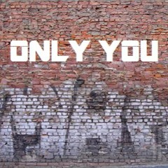 Only You (Original Song)