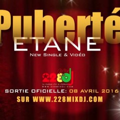 ETANE -PUBERTÉ (228mixdj.com)