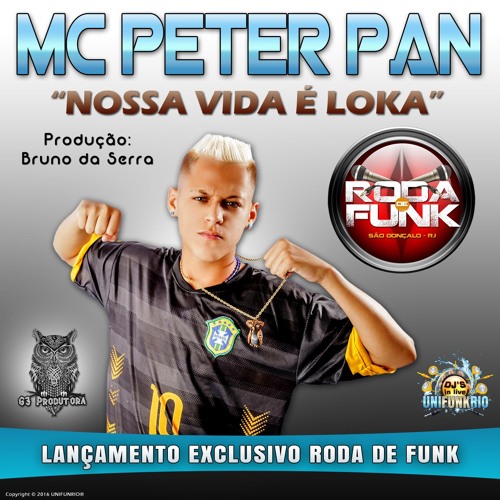 MC PETER PAN - NOSSA VIDA É LOKA  (BY. BRUNO DA SERRA)