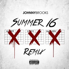 Johnny Brooks-Summer 16 Remix