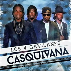 ?✅✔?Los 4 Gavilanes-??➿Casquivana ??(@carlosjunior)