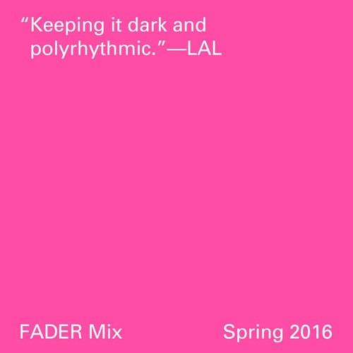 FADER Mix: LAL