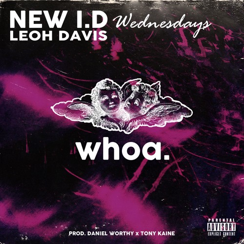 Whoa -(Prod. Daniel Worthy x Tony Kaine)