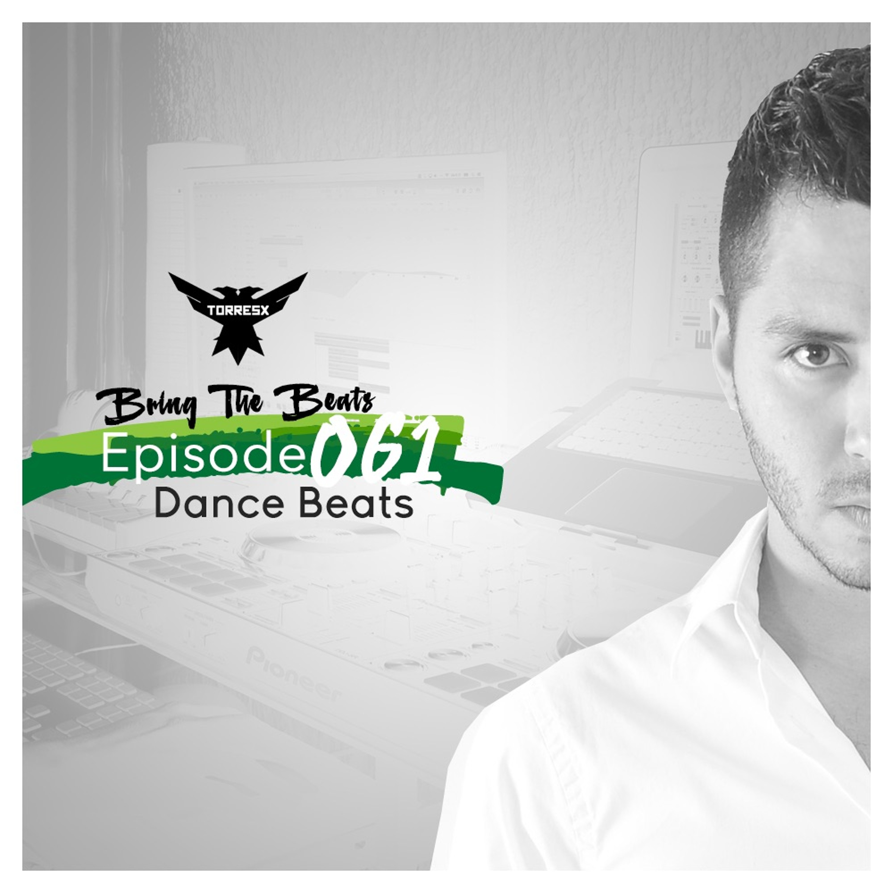 TorresX Presents Bring The Beats